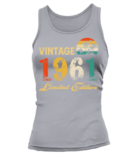 Vintage 1961 Limited Edition Born In 1961 Birthday Tank top Woman
