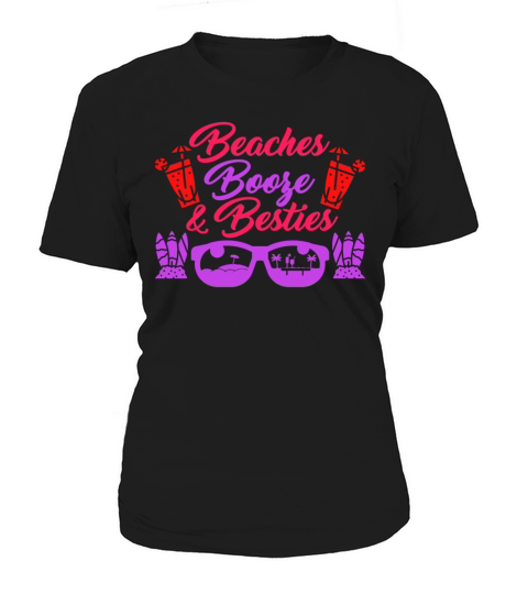 Beaches Booze Besties Summer Vacation Spring Break Women's T-Shirt