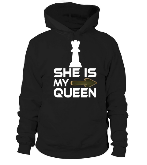 she is my queen text chess lover Hoodie Unisex