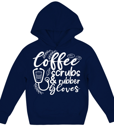 coffee scrubs and rubber gloves funny nurse Kids Hoodie