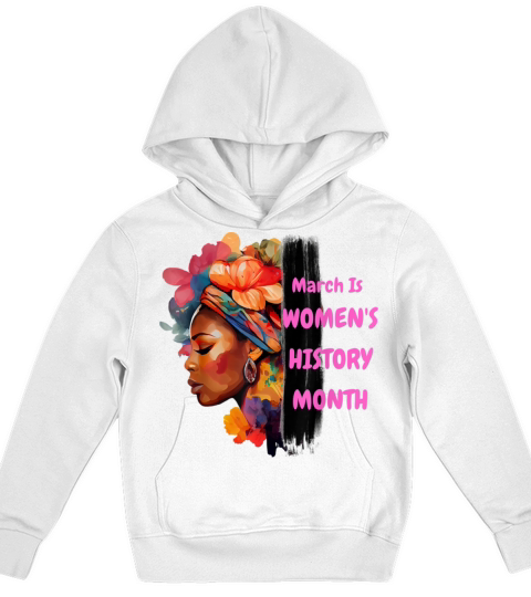 National Woman Day March Is Womens History Month Kids Hoodie