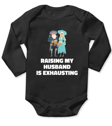 Raising My Husband Is Exhausting Vintage Wife Long Sleeve Baby One-Piece