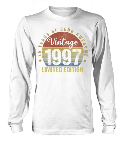 Vintage 1997 Limited Edition 26 Year Old Birthday Long sleeved Unisex