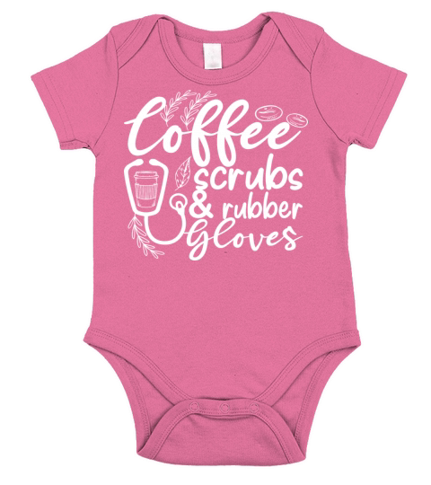 coffee scrubs and rubber gloves funny nurse Short Sleeve Baby One-Piece