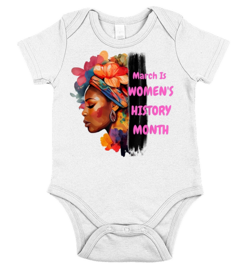 National Woman Day March Is Womens History Month Short Sleeve Baby One-Piece