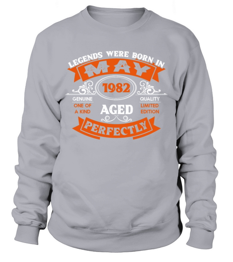 Legends Were Born In May 1982 Birthday Sweatshirt Unisex