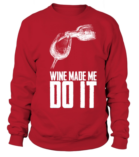 Wine drinking Red Wine Gift Sweatshirt Unisex