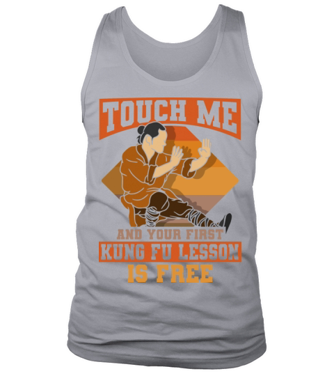 Touch Me And Your First Kung Fu Lesson Is Free Tank Top Unisex
