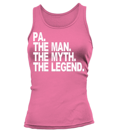 Pa The Man The Myth The Legend t-shirt Tank top Woman