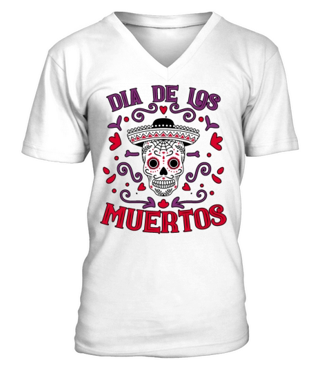 Dia De Los Muertos Day Of Dead Mexican V-Neck T-shirt