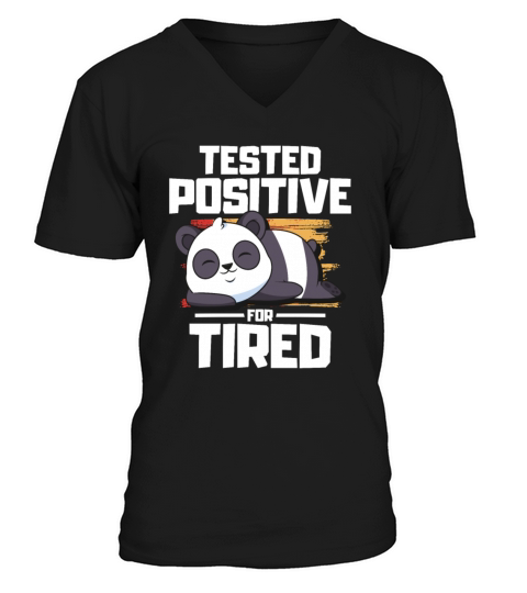 Tested Positive For Tired Panda V-Neck T-shirt