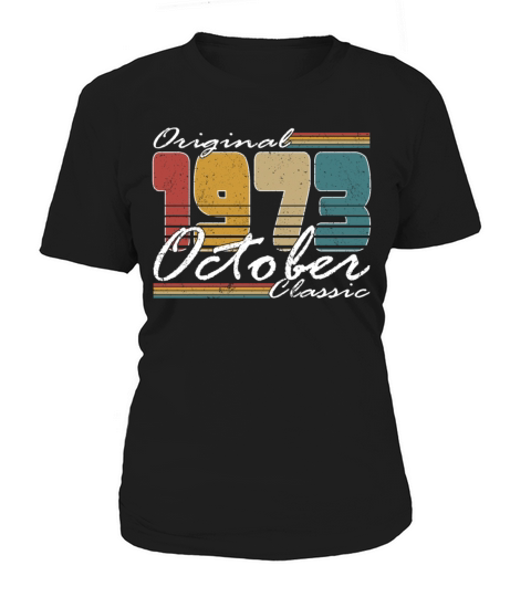 50th birthday october 1973 original 1973 Women's T-Shirt