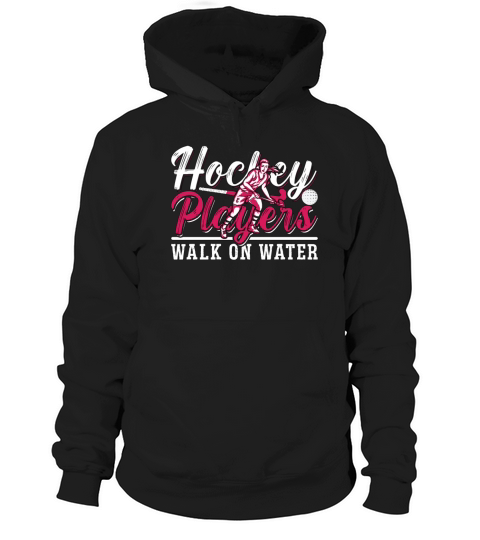 Field Hockey Players Walk On Water Hockey Goalie Hoodie Unisex