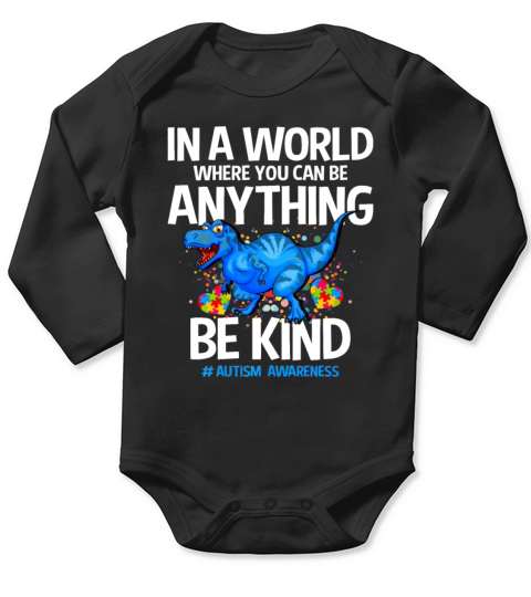 In A World Where You Can Be Anything Be Kind Long Sleeve Baby One-Piece