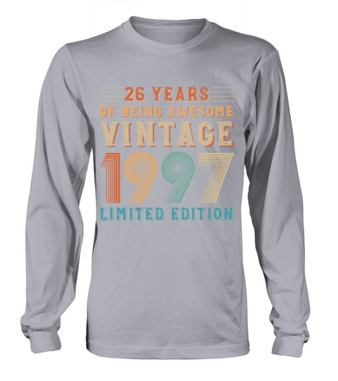 26 years of being awesome vintage 1997 limited edi Long sleeved Unisex