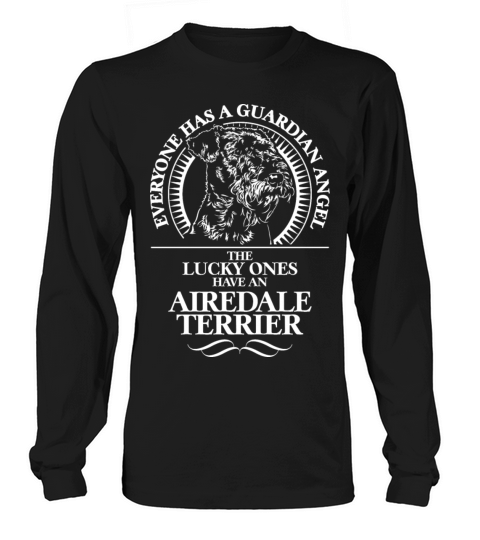 Airedale Terrier Guardian Angel dog quote Long sleeved Unisex