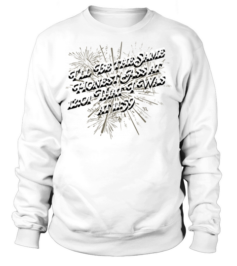 Ill Be the Same Honest Ass Funny Happy New Year Hu Sweatshirt Unisex