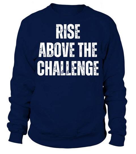Inspirational and Motivational Quotes for Success Sweatshirt Unisex