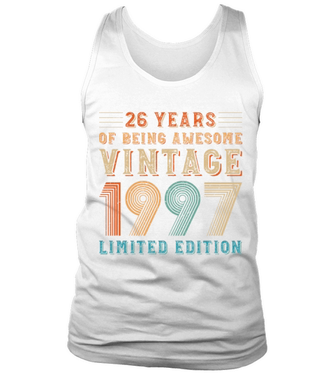 26 years of being awesome vintage 1997 limited edi Tank Top Unisex