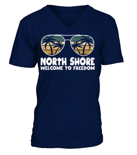 North Shore Welcome to Freedom Vacation Sayings Tr V-Neck T-shirt