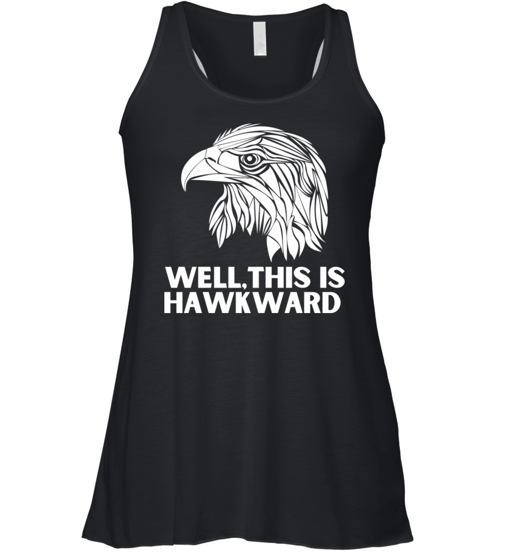 Well This Is Hawkward Funny Pun Women's Flowy Tank Top