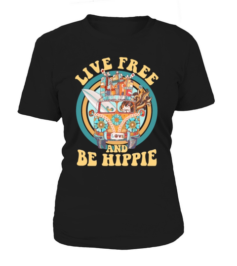 LIVE FREE LOVE AND BE HIPPIE Women's T-Shirt
