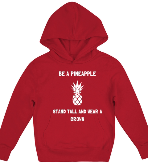 Be A Pineapple Funny Saying Gift Kids Hoodie