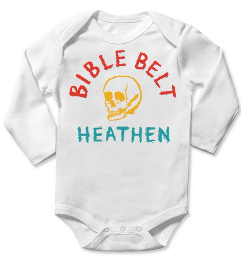 Bible Belt Heathen Long Sleeve Baby One-Piece