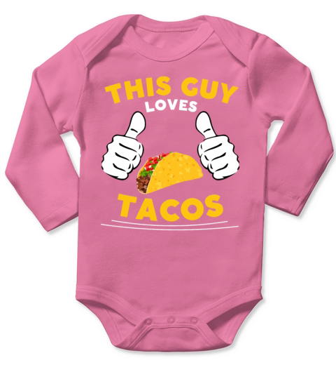 This guy loves Tacos Funny Taco lover quote gift Long Sleeve Baby One-Piece