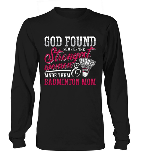 Badminton God Found Some Of The Racquets Net Shot Long sleeved Unisex