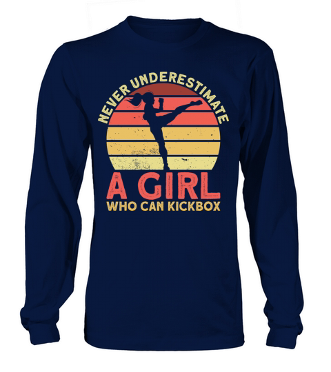 Never Underestimate A Girl Who Can Kickbox Long sleeved Unisex