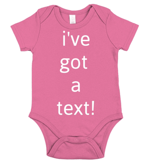 Ive got a text Short Sleeve Baby One-Piece