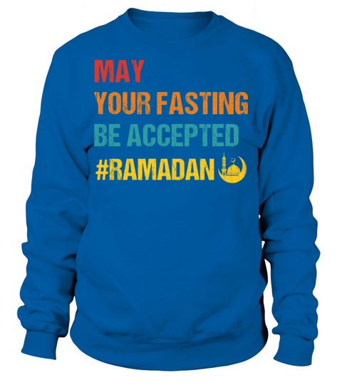 May Your Fasting Be Accepted Ramadan Kareem Month Sweatshirt Unisex