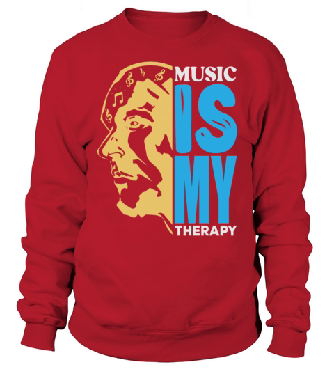 Music Is My Therepy Sweatshirt Unisex