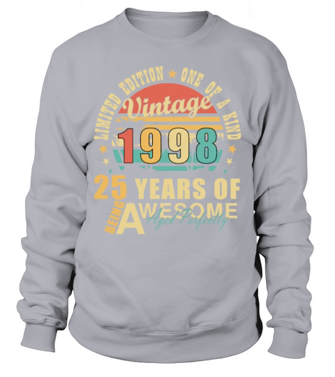 Vintage 1998 25th birthday spit Sweatshirt Unisex