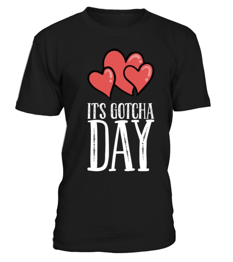 Its Gotchaday T-Shirt Unisex