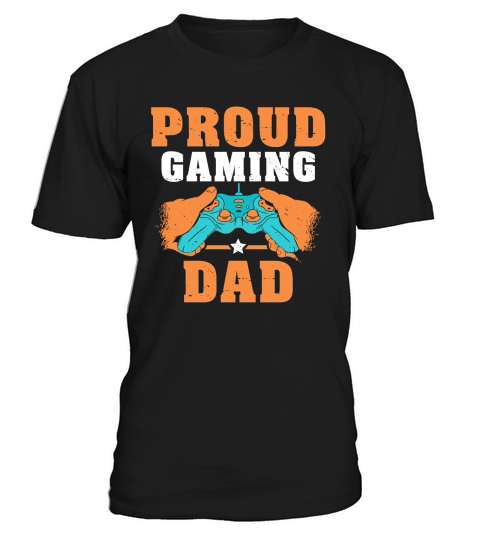 Proud Gaming Dad Gamer Video Game Father Daddy Papa Fathers T-Shirt Unisex
