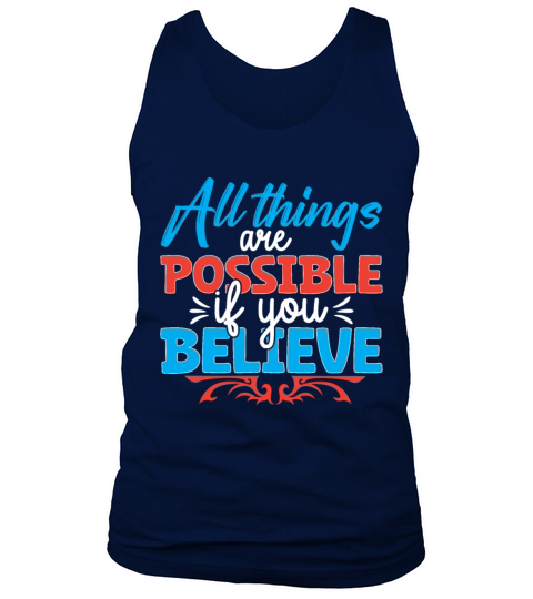 All things are possible if you believe Tank Top Unisex