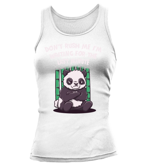 Dont Rush Im Waiting for the Last Minute Funny Sar Tank top Woman