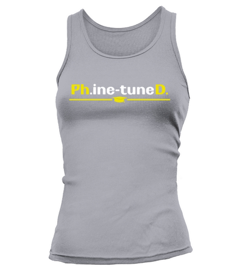 Graduate Fine Tune Doctoral PhD Graduating Doctors Tank top Woman