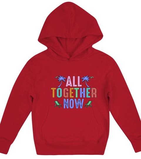 All Together Now Summer 2023 Design Kids Hoodie
