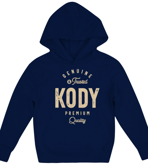 Kody Genuine and Trusted - Name Kody Kids Hoodie