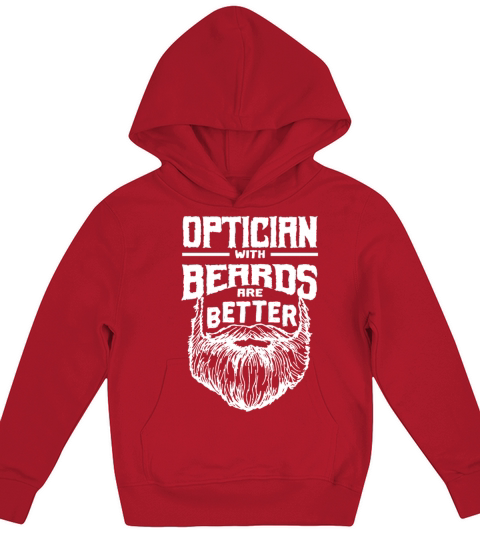 Optician with Beards are Better Optometrist Funny Kids Hoodie