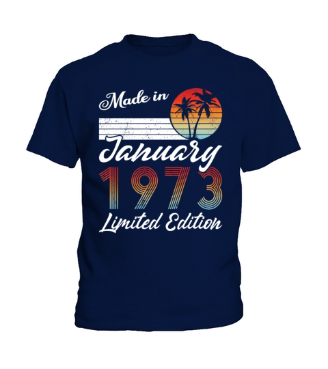 50th birthday january 1973 made in 1973 Kids T-Shirt