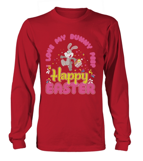 i love my bunny peep happy easter Long sleeved Unisex