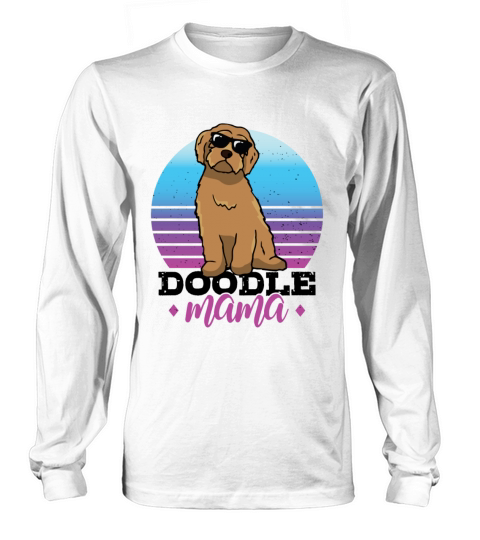 Womens Doodle Mama Labradoodle Goldendoodle Long sleeved Unisex