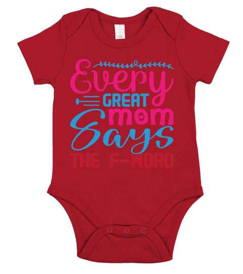 Every Great Mom Says The F Word Short Sleeve Baby One-Piece