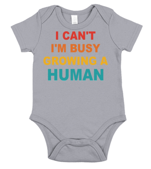 I Cant Im Busy Growing A Human Future Mom Quotes Short Sleeve Baby One-Piece
