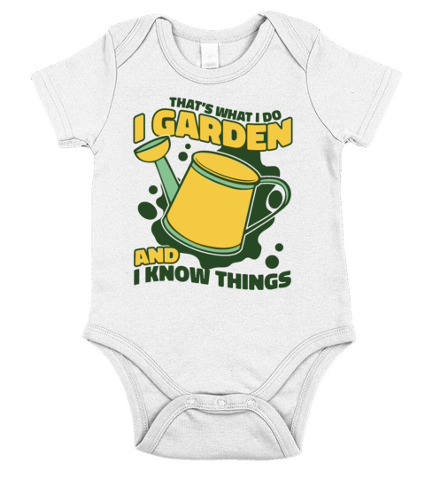 I Garden And I Know Things Horticulture Ideas Short Sleeve Baby One-Piece