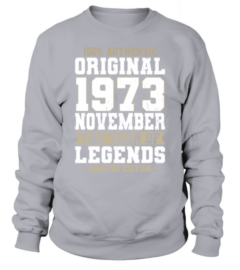 50th birthday november 1973 original 1973 Sweatshirt Unisex